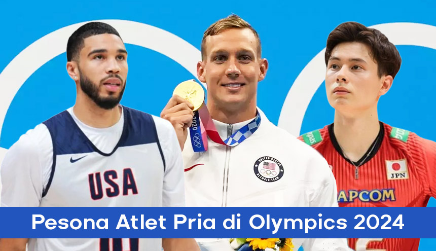 Pesona Ganteng Para Atlet Pria di Olympics 2024 Bikin Gak Tahan!