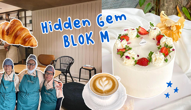 Rekomendasi Coffee & Dessert Shop Hidden Gem di Blok M