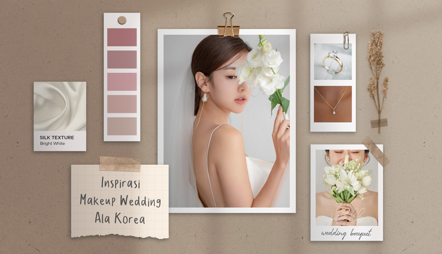 Inspirasi Makeup Wedding Ala Korea, Dijamin Anti Dempul!