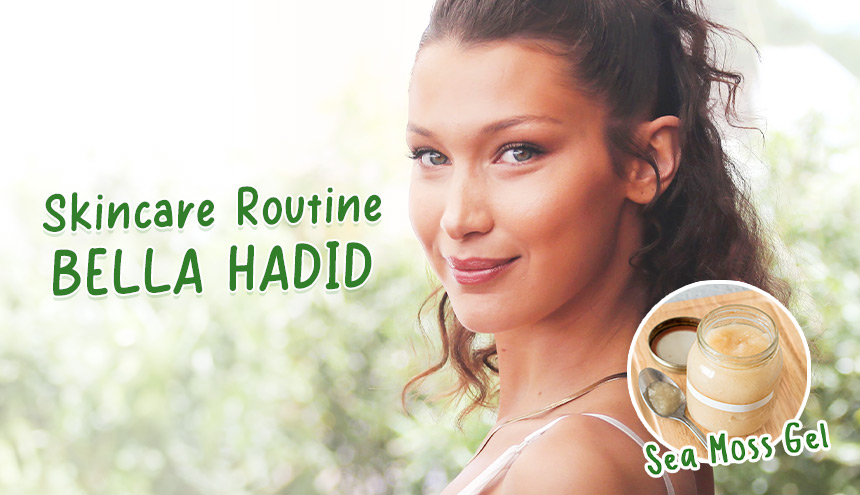 Skincare Routine ala Bella Hadid, Rahasia Glowing Luar Dalam!