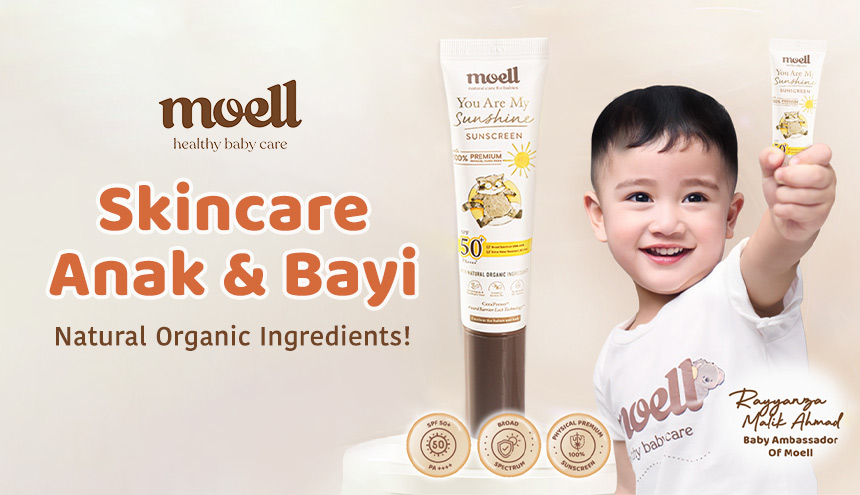 Moell: Skincare Anak dan Bayi dengan Natural Organic Ingredients!