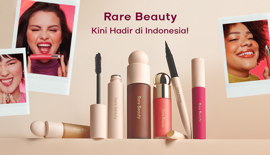 Gak Perlu PO Lagi, Kini Rare Beauty Sudah Hadir di Indonesia!