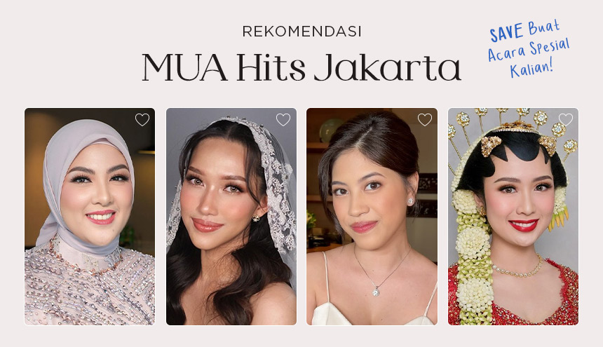 Rekomendasi Makeup Artist (MUA) Hits Jakarta, Save Buat Makeup Nikahan Kalian!