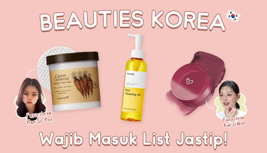 Tiga Beauties yang Wajib Masuk List Jastip Korea: Salah Satunya Favoritnya Kim Ji Won!